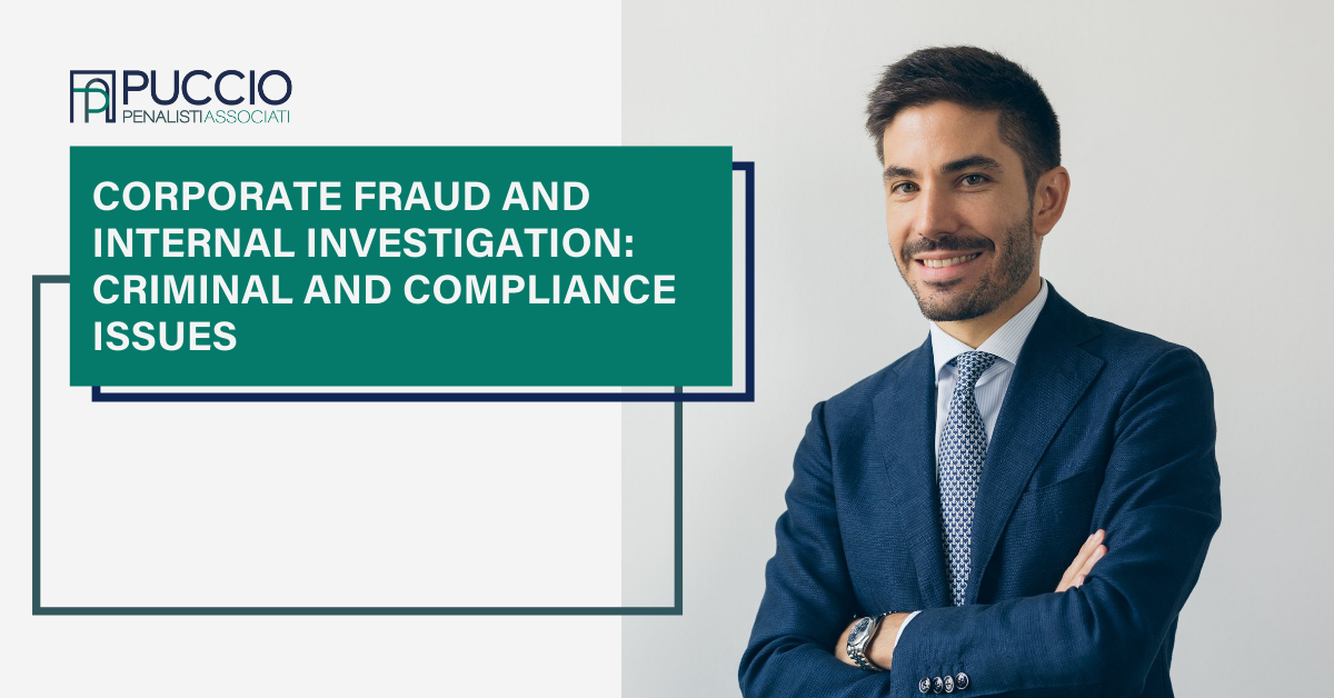 Corporate fraud and internal investigation: criminal and compliance issues