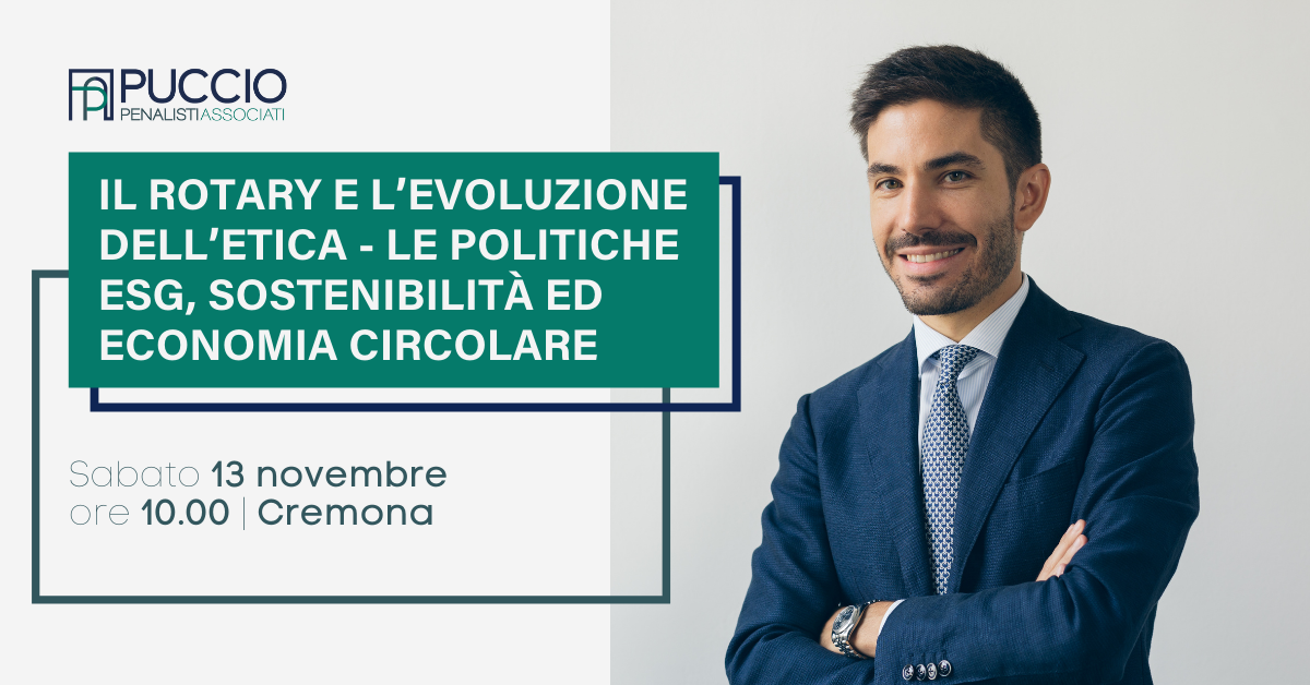 “Il Rotary e l’evoluzione dell’etica – Le politiche ESG, Sostenibilità ed Economia Circolare”, Andrea Puccio relatore