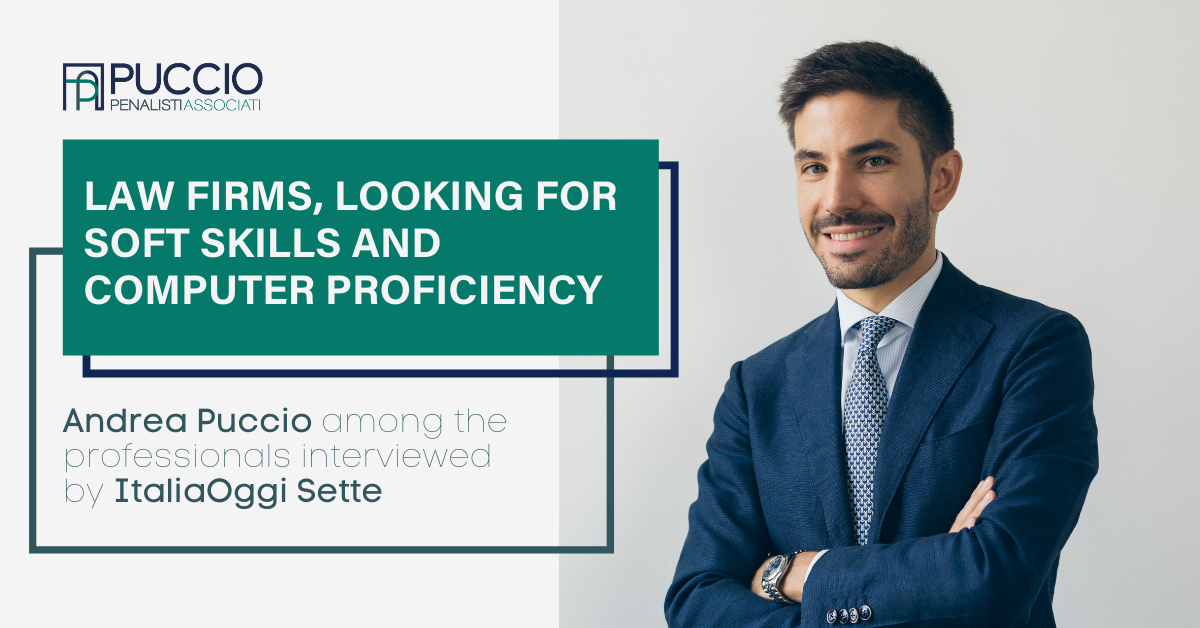 Law firms, looking for soft skills and computer proficiency: Andrea Puccio interviewed by ItaliaOggi