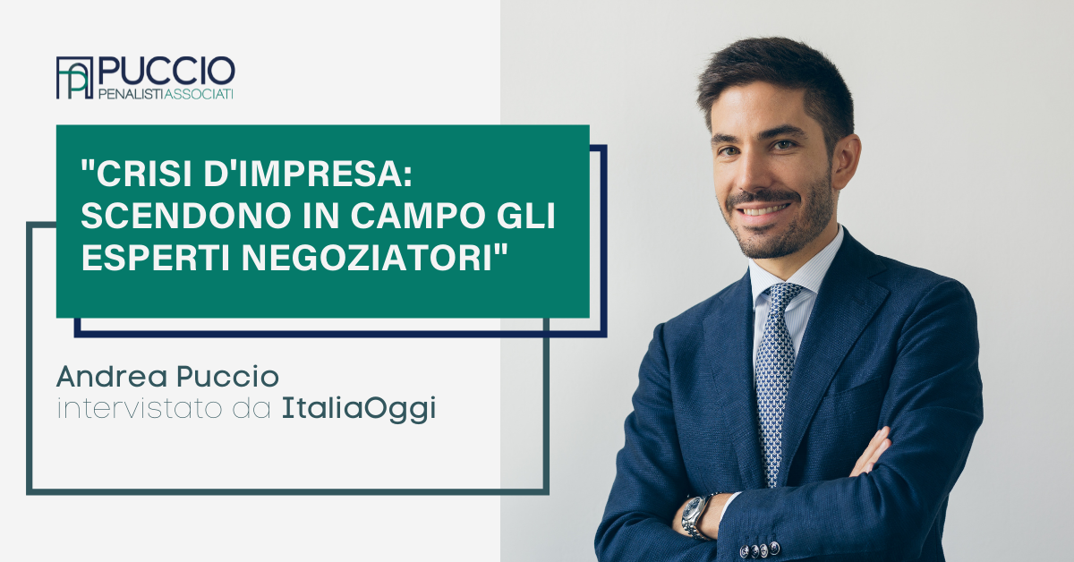 “Crisi d’impresa: scendono in campo gli esperti negoziatori” l’intervista ad Andrea Puccio su ItaliaOggi