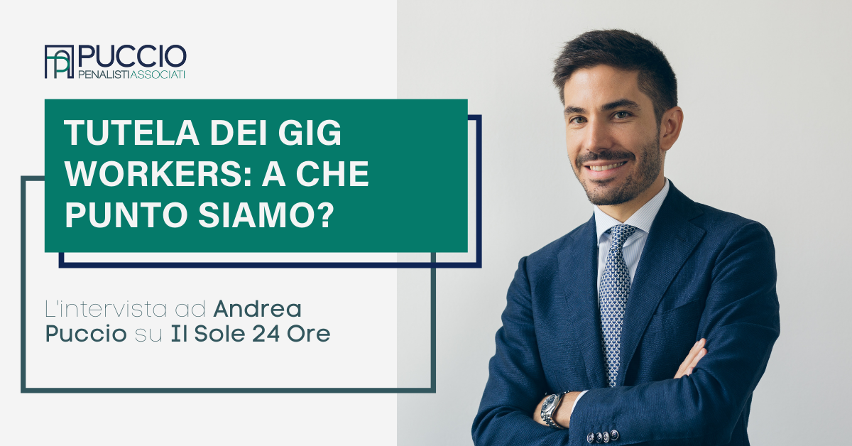 Tutela dei gig workers: a che punto siamo? – l’intervista ad Andrea Puccio su Il Sole 24 Ore