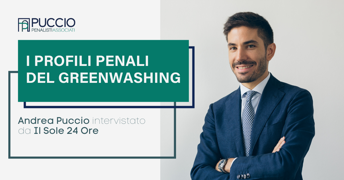 “Più consulenze contro il greenwashing”, l’intervista ad Andrea Puccio su Il Sole 24 Ore