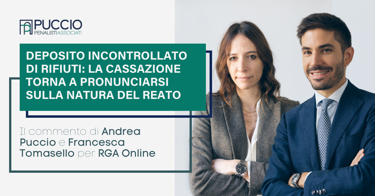 Deposito incontrollato di rifiuti: la cassazione torna a pronunciarsi sulla natura del reato