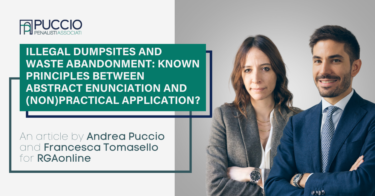 Illegal dumpsites and waste abandonment: known principles between abstract enunciation and (non)practical application? – An article by Andrea Puccio and Francesca Tomasello for RGAonline